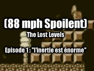 [88mph spoilent] the Lost Levels [episode 1]