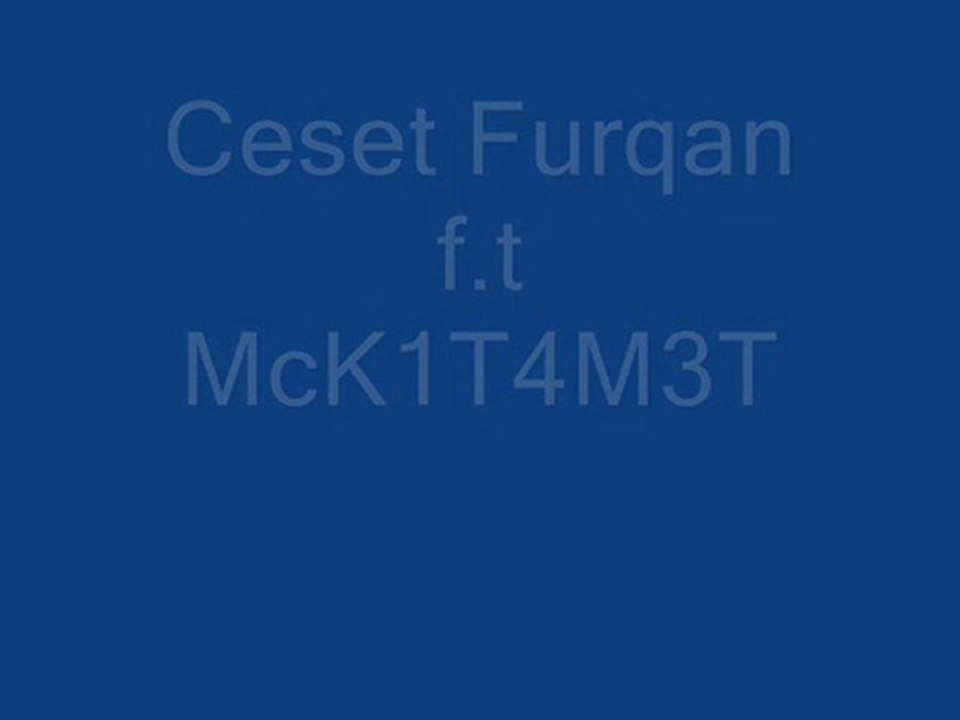 Ceset Furrqan -- McK1YaM3T
