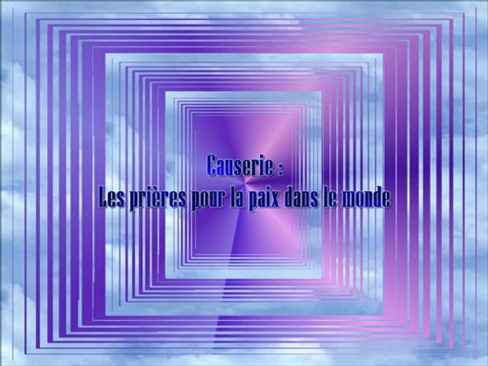 Causerie les prières pour la paix dans le monde