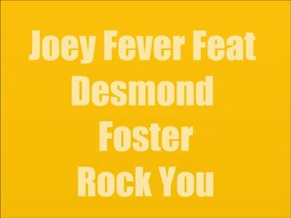 Joey fever Feat Desmond Foster - Rock You