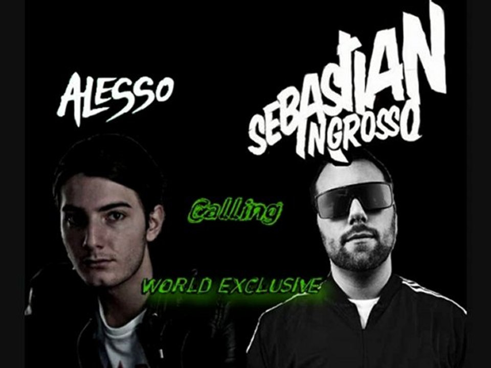 Sebastian Ingrosso & Alesso - Calling (WORLD EXCLUSIVE)
