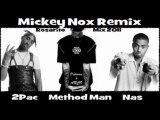 2Pac - Method Man & Nas / Rosarito Mix 2011 (Remix By MickeyNox)
