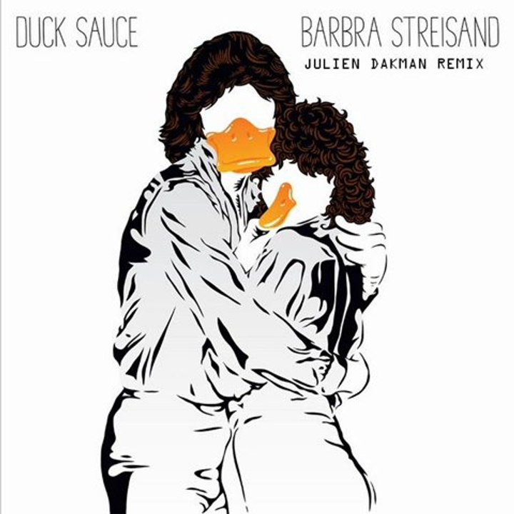 DUCK SAUCE - BARBRA STREISAND (JULIEN DAKMAN REMIX)
