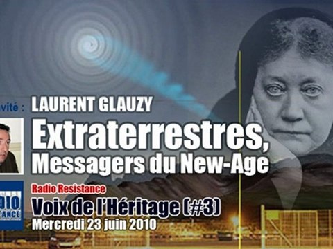 Laurent Glauzy sur Radio Résistance: Extraterrestres, les Messagers du New-Age (23 Juin 2010)