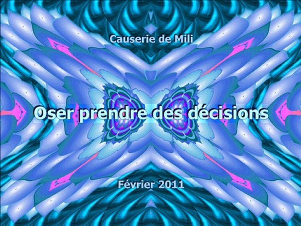 Oser prendre des décisions, faire des choix