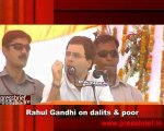 Rahul Gandhi on dalits & poor
