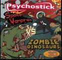 Psychostick - Space Vampires vs. Zombie Dinosaurs In 3D (2011) Full Album