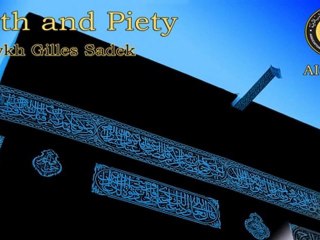 Faith and Piety - Shaykh Gilles Sadek aicp