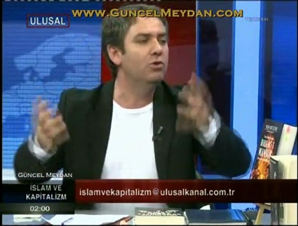 İslâm ve Kapitalizm - 14 Ağustos 2011 / Eren ERDEM, Sinan MEYDAN ve Yılmaz YUNAK (3/3)