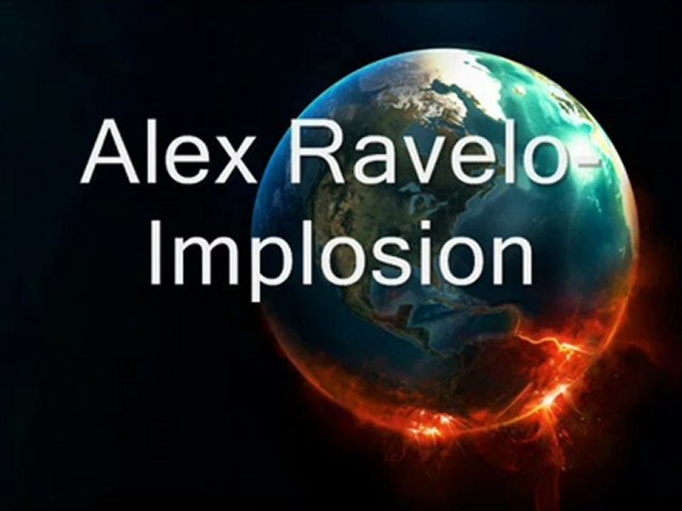 Alex Ravelo- Implosion