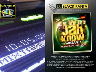 JAH KNOW MIXTAPE DJ BLACK PANTA AND FRIENDS EXTRAIT 1