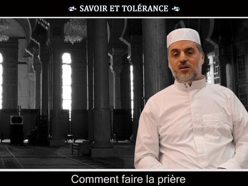 Comment faire la prière - 2ème partie