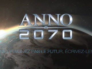 Anno 2070 - Trailer Gamescom 2011 (VF) [HD]
