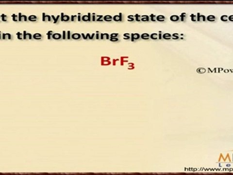 Chemical Bonding and Molecular Structure - Hybridization of central atom - 2
