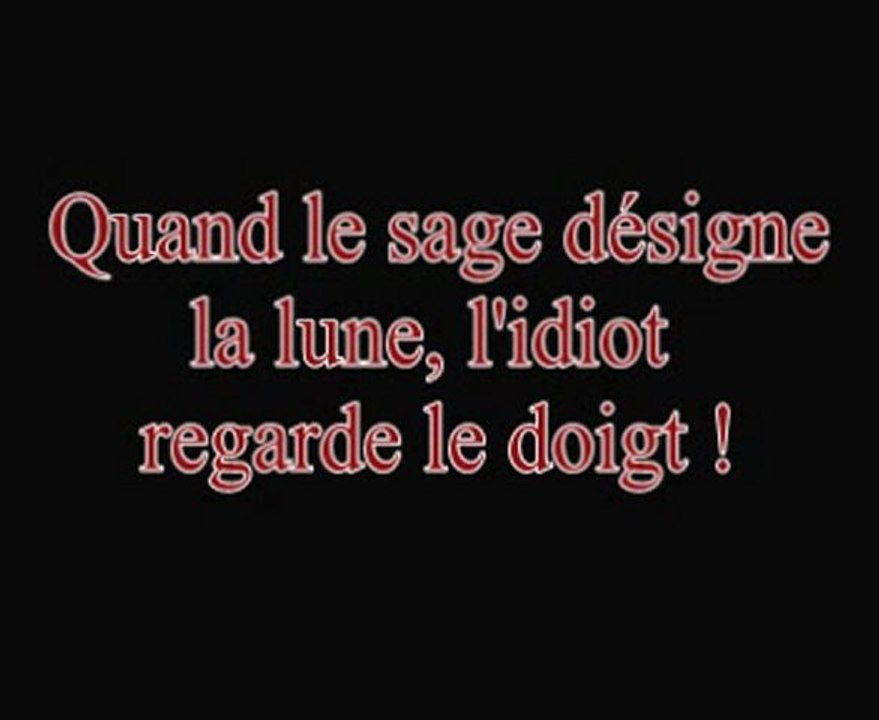 Quand le Sage Désigne la Lune L'idiot Regarde le Doigt