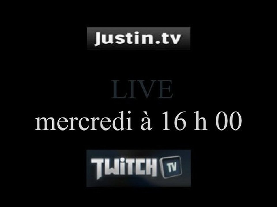 Justin TV:Live mercredi à 16 h 00 à partir du 31 Août