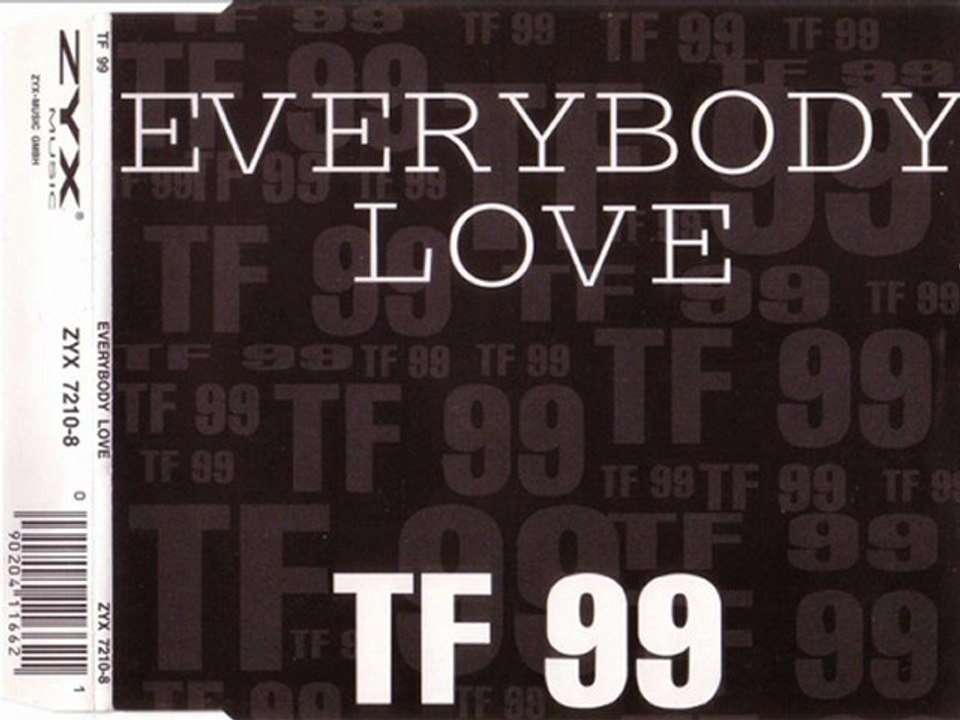 TF 99 - Everybody love (tf mix)