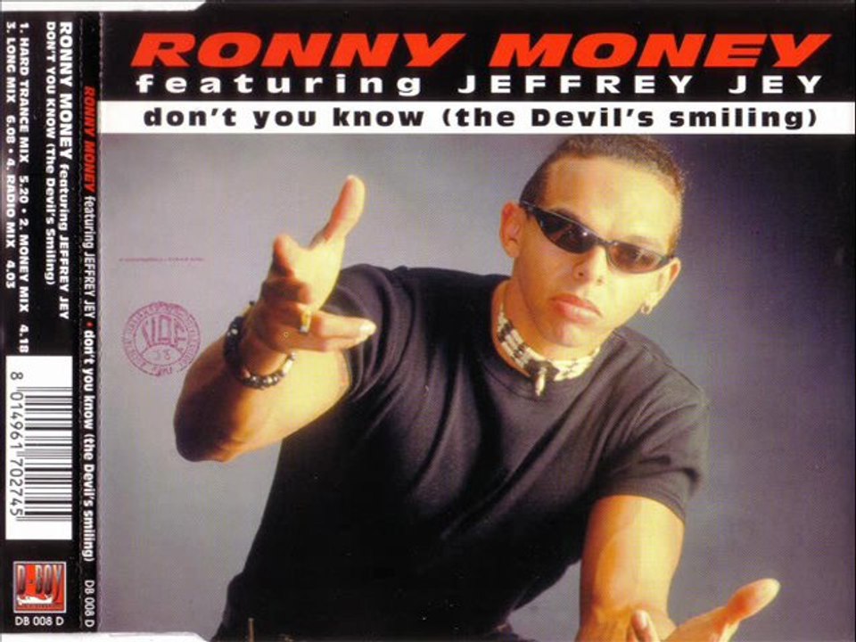 RONNY MONEY feat. JEFFREY JEY - Don't you know (the devil's smiling) (long mix)