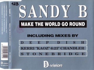 SANDY B - Make the world go round (DEEP DISH round the world remix)