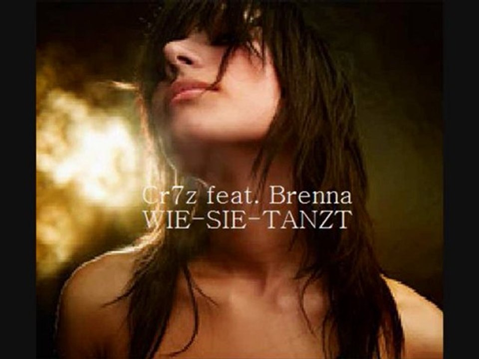 Cr7z feat. Brenna - Wie sie tanzt
