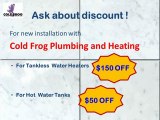 Calgary Tankless water heater REBATE- Cold Frog Plumbers