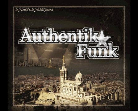 AUTHENTIK FUNK - DJ LUCH & DJ KURT - SEPTEMBRE 2011