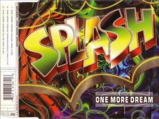 SPLASH - One more dream (club mix)