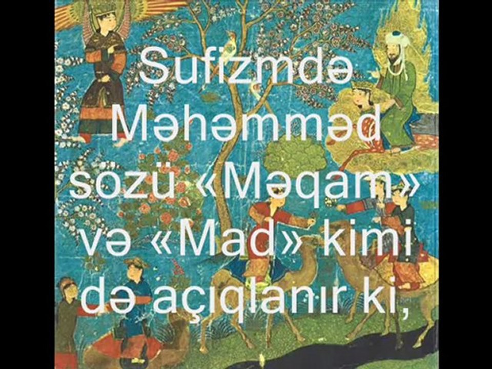 Muğam - Peyğəmbərin Merac məqamıdır.