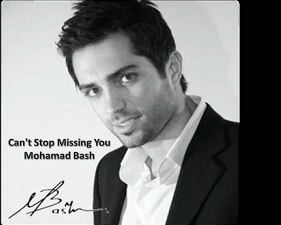Mohamad Bash_Can't Stop Missing You _مـحـمـد بــــاش