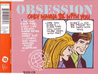 OBSESSION - Only wanna be with you (euro mix)