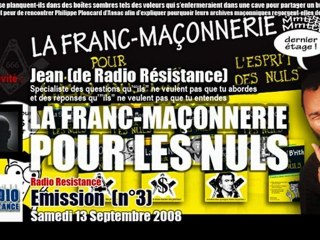 La Franc-Maçonnerie pour les Nuls (Radio Résistance, 13/09/2008)