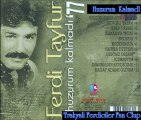 Ferdi Tayfur & Huzurum Kalmadı ...