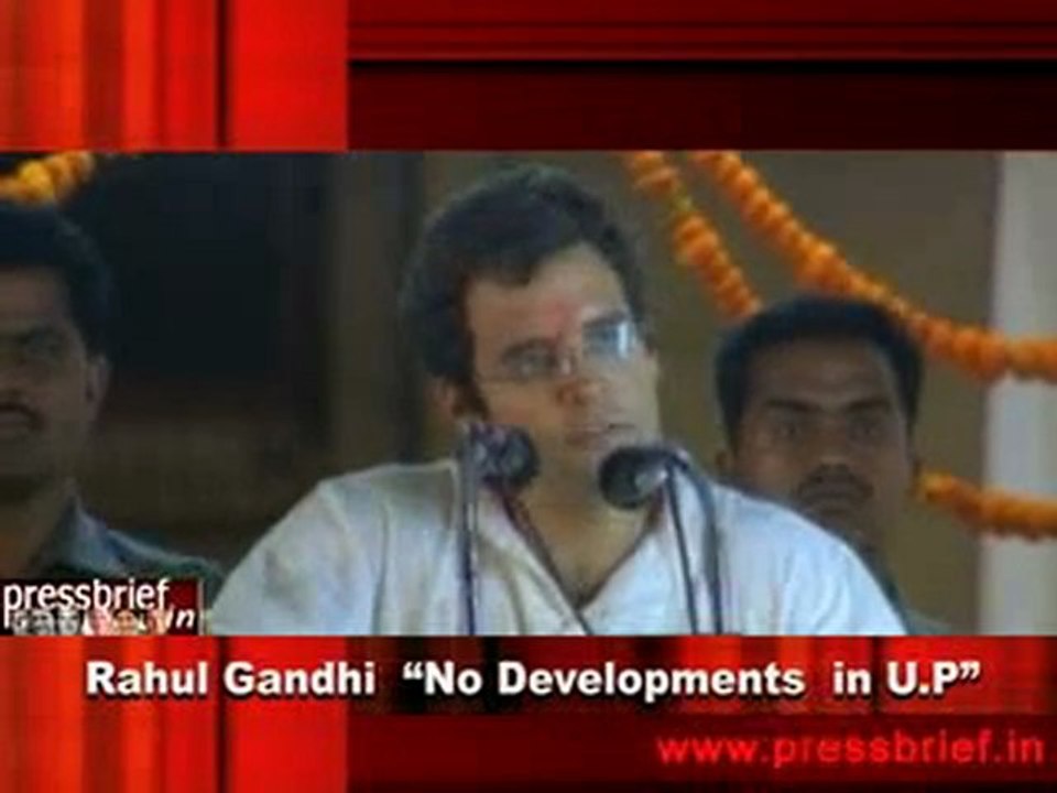 Rahul Gandhi  “No Developments  in U.P”