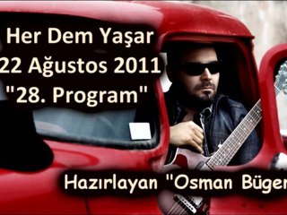 Her Dem Yaşar "22 Ağustos 2011" Part 1