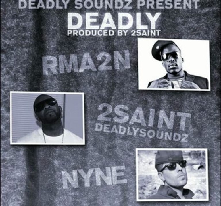 Deadly feat RMA2N ( prod 2saint)