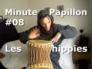 Minute Papillon #08 Les Hippies