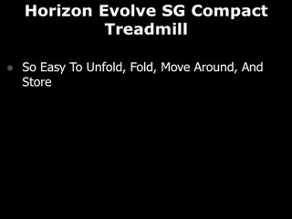 Horizon Evolve SG Compact Treadmill