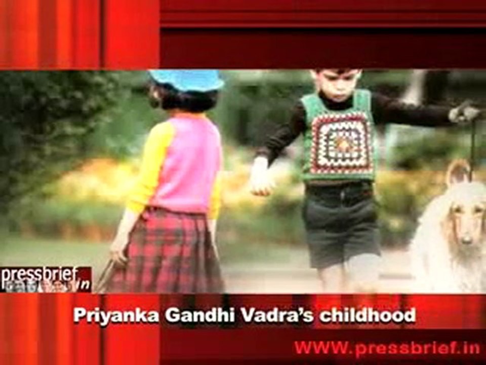 Priyanka Gandhi Vadra’s childhood