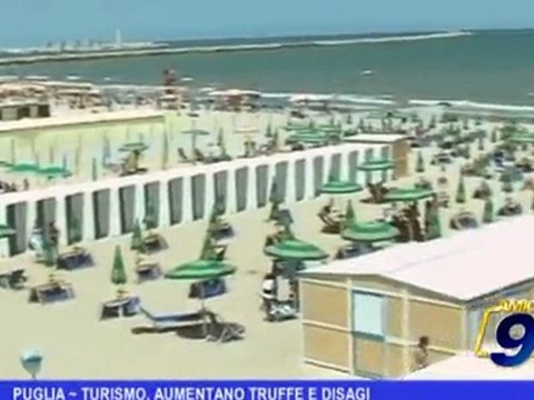 Puglia | Turismo, aumentano truffe e disagi