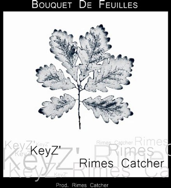 KeyZ' feat. Rimes catcher - Bouquet de Feuilles