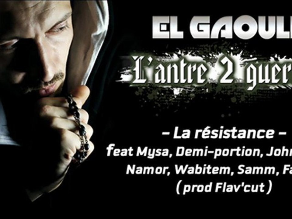 El Gaouli - La Resistance (Featuring Mysa, Demi Portion, John Sadeq, Namor, Wabitem, Samm et Falgas)