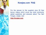 Kowjee Health Tips - Toe Nail Fungus Question 1