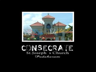 Consecration of St. Joseph's Church - Padaharam - Part 1 - Archdiocese of Changanacherry.