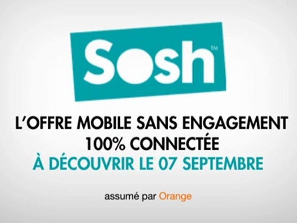 Sosh l'offre mobile sans engagement 100% connectée à découvrir le 07 septembre !
