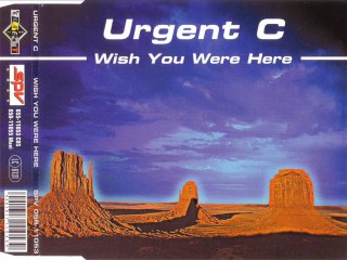 URGENT C - Wish you were here (club version)