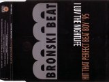 BRONSKI BEAT - I luv the nightlife (FACTORY TEAM remix)