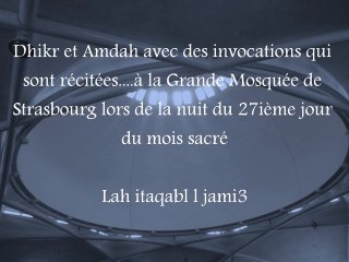 Dhikr & amdah - 27ième nuit du Ramadhan @ Strasbourg