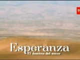 Esperanza (TVN, Chile y My Friend - 2011) - Opening