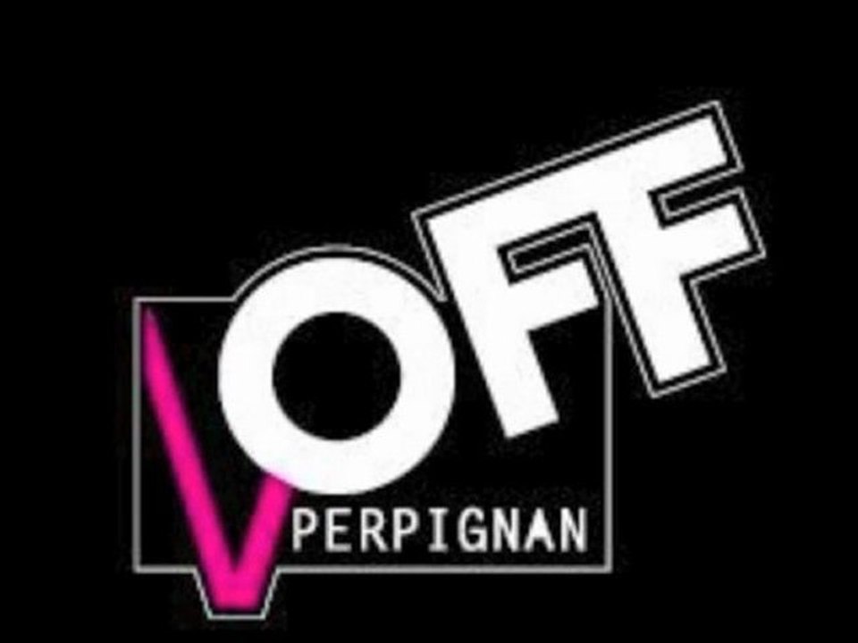 LE OFF 2011 - PERPIGNAN - Du 27 aout au 10 Septembre