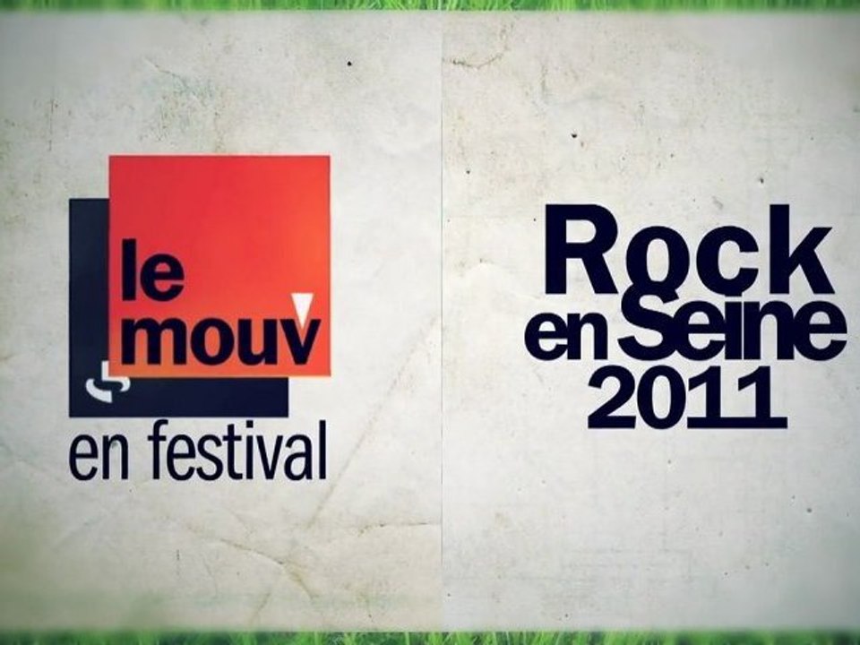 Le Mouv' à Rock En Seine 2011 - Jour 1 et 2